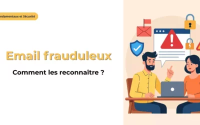 Comment reconnaître un e-mail frauduleux et protéger vos données ?