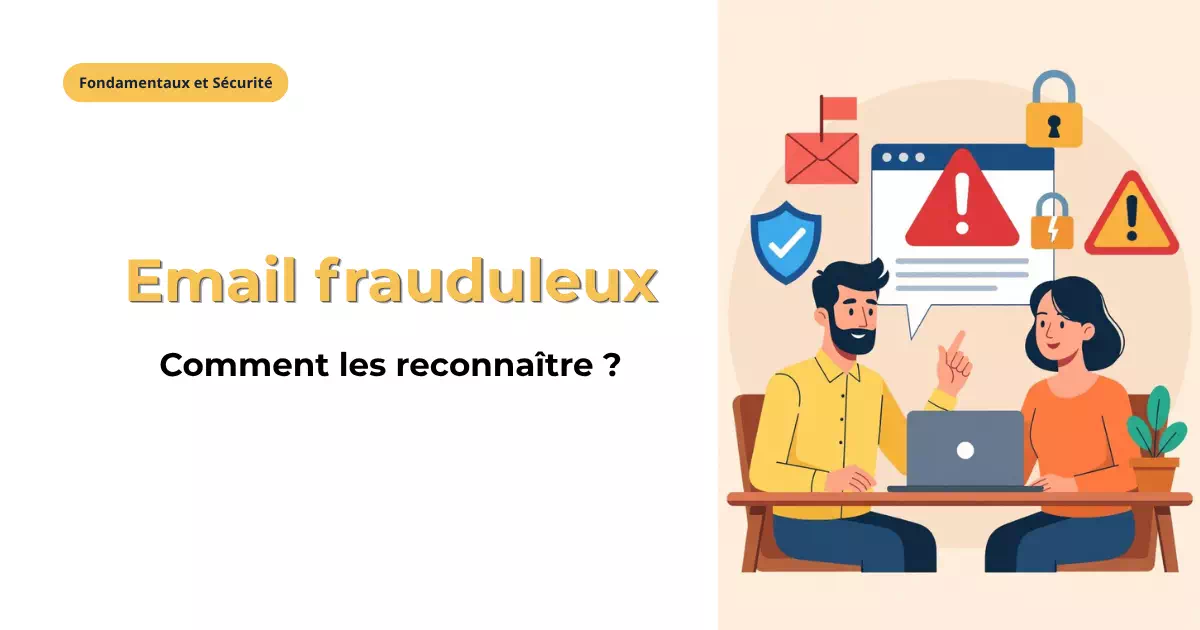 Comment reconnaître un mail frauduleux ?
